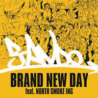 BRAND NEW DAY FEAT. NORTH SMOKE ING / BRAND NEW DAY (INSTRUMENTAL)