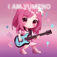 I AM YUMENO