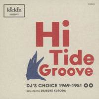 KICKIN PRESENTS HI TIDE GROOVE：DJ'S CHOICE