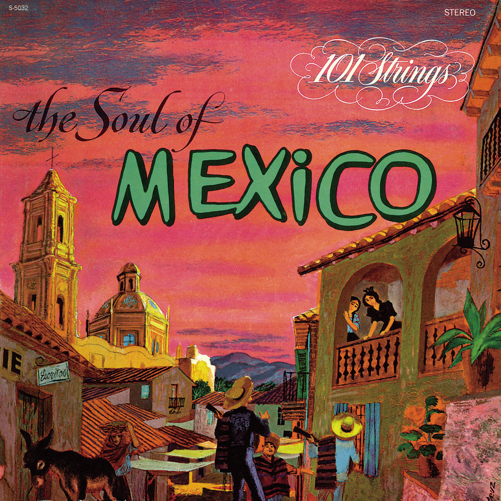 THE SOUL OF MEXICO（メキシコの抒情/シエリト・リンド）