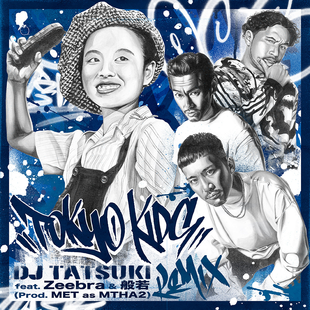 TOKYO KIDS (REMIX) FEAT. ZEEBRA & 般若 / TOKYO KIDS