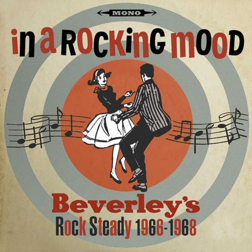 IN A ROCKING MOOD - SKA ROCK STEADY AND REGGAY FROM BEVERLEY'S 1966-1968