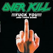 FUCK YOU AND THEN SOME / FEEL THE FIRE