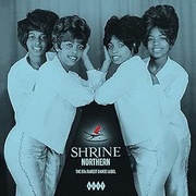 SHRINE NORTHERN - THE 60s RAREST DANCE LABEL