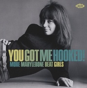 You Got Me Hooked! More Marylebone Beat Girls