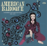 American Baroque - Chamber Pop And Beyond 1967 - 1971
