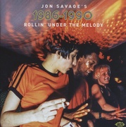 Jon Savage's 1986-1990 Rollin' Under The Melody