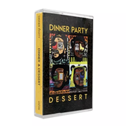 DINNER PARTY + DINNER PARTY: DESSERT (CASSETTE TAPE)