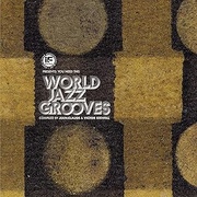 IF MUSIC PRESENTS: YOU NEED THIS - WORLD JAZZ GROOVES