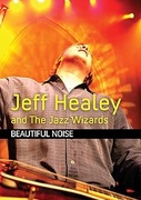 HEALEY, JEFF AND THE JAZZ WIZARDS - BEAUTIFUL NOISE