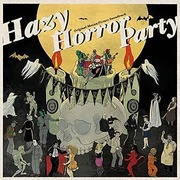 HAZY HORROR PARTY