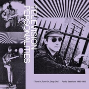 TUNE IN, TURN ON, DROP OUT: RADIO SESSIONS 1980-1993