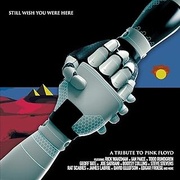 A TRIBUTE TO PINK FLOYD - STILL WISH YOU WERE HERE炎～あなたがここにいてほしい～