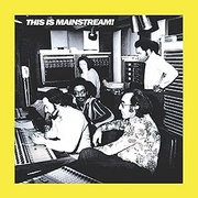 THIS IS MAINSTREAM!