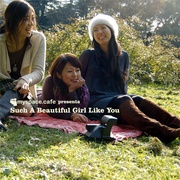 MYSPACE.CAFE PRESENTS ～SUCH A BEAUTIFUL GIRL LIKE YOU～