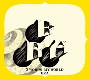 3 WORDS MY WORLD