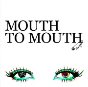 MOUTH TO MOUTH