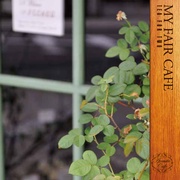 マイ・フェア・カフェ　～ふたりでお茶を～