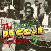 THE BRISTOL REGGAE EXPLOSION 3 - THE 80'S PART II