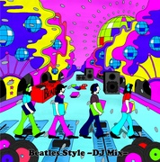 BEATLES STYLE -DJ MIX-