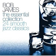 THE ESSENTIAL COLLECTION 24 SMOOTH JAZZ CLASSICS