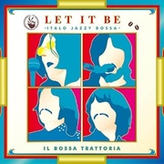 LET IT BE -ITALO JAZZY BOSSA-