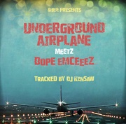 UNDERGROUND AIRPLANE MEETZ DOPE EMCEEEZ