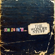 OH NO...IT'S THE WONDER STUFF