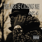THE AGE IS CALLING ME
