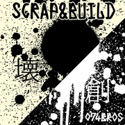 SCRAP & BUILD