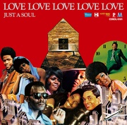 ソウル・ミュージック・ラヴァーズ・オンリー：LOVE LOVE LOVE LOVE LOVE(JUST A SOUL)