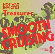 SMOOTH CRUISING - HOT WAX & INVICTUS TREASURES