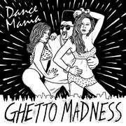 GHETTO MADNESS