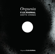 ORQUESTA F.I.B JOURNAL GHETTO STRINGS