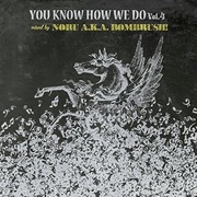 YOU KNOW HOW WE DO VOL.4 MIXED BY DJ NOBU A.K.A. BOMBRUSH