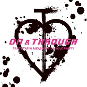 ON & THROUGH - MIXED BY DJ WILDPARTY