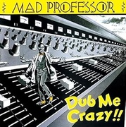 DUB ME CRAZY !! PART.1