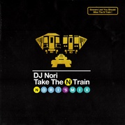 TAKE THE N TRAIN -NORI'S MIX
