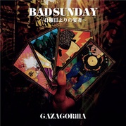 BAD SUNDAY ～日曜日よりの宴者～