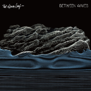 BETWEEN WAVES