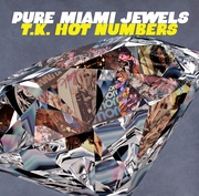 PURE MIAMI JEWELS : T.K. HOT NUMBERS