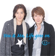 YOU & ME, LIFE GOES ON