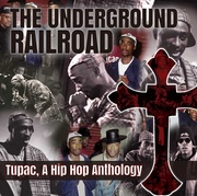 THE UNDERGROUND RAILROAD : A HIP HOP ANTHOLOGY