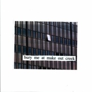 BURY ME AT MAKEOUT CREEK