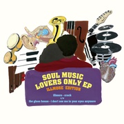 SOUL MUSIC LOVERS ONLY EP （アナログ） 【RECORD STORE DAY 2020対象商品】