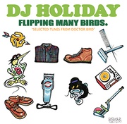 FLIPPING MANY BIRDS.(SELECTED TUNES FROM DOCTOR BIRD)