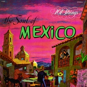 THE SOUL OF MEXICO（メキシコの抒情/シエリト・リンド）