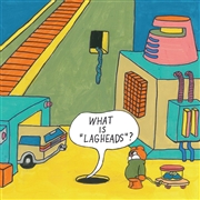 WHAT IS 'LAGHEADS'?