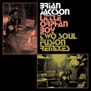 LITTLE ORPHAN BOY (TWO SOUL FUSION REMIX)