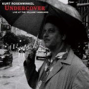 UNDERCOVER - LIVE IN THE VILLAGE VANGUARD